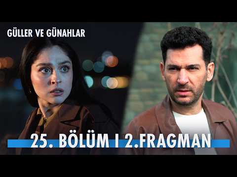 Güller ve Günahlar 25. Bölüm 2. Fragmanı                                                                                                                                                                                                                  