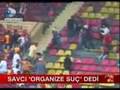 Gs-Fb Derbisindeki Olaylar icin Organize Suctan 12 Yil Hapis