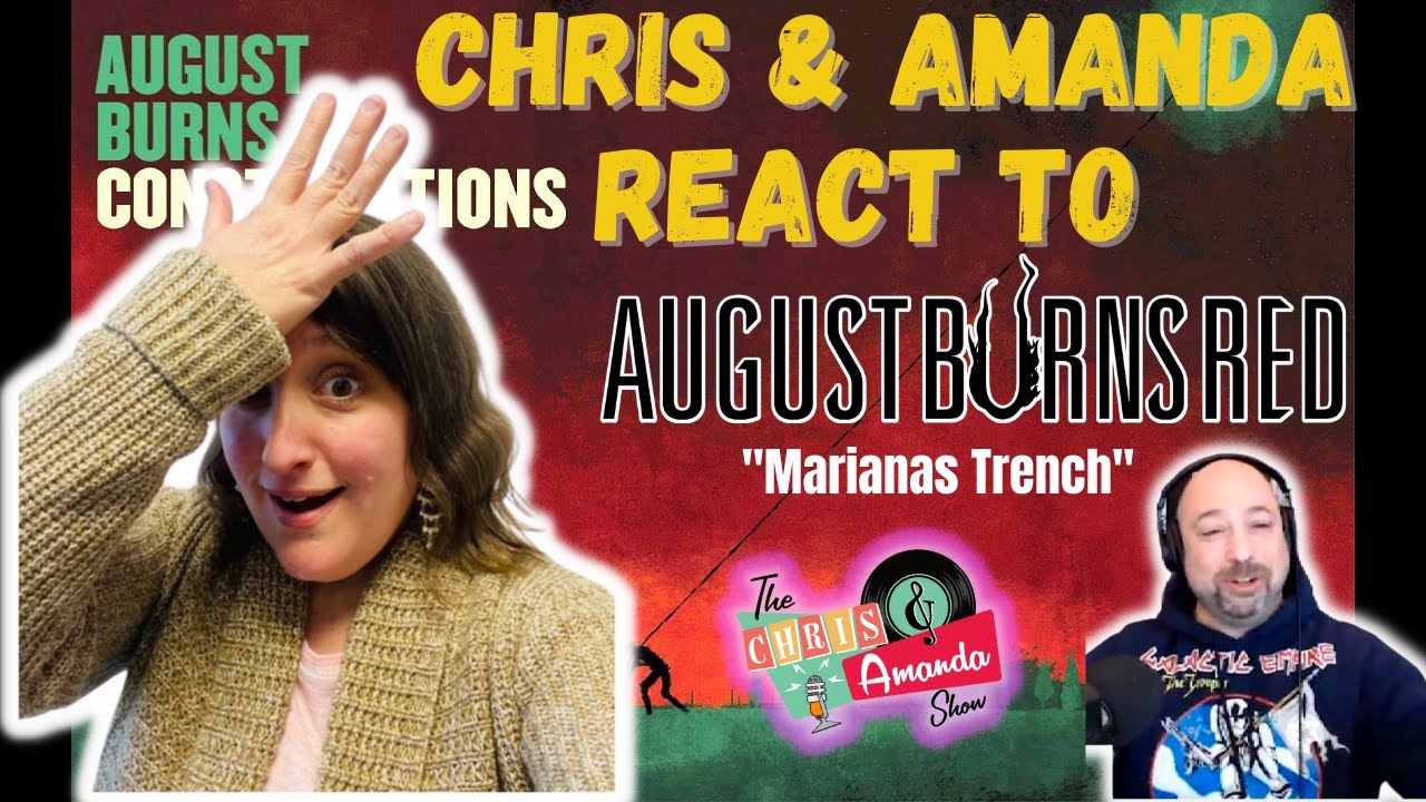 Chris and Amanda Review August Burns Red "Marianas Trench"