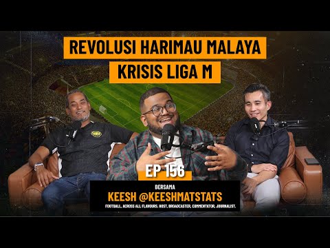 EP156 | Krisis Liga M, Revolusi Harimau Malaya, Pemilihan PKR, ASEAN 2025