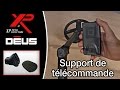XP metal detectors - Support télécommande DEUS