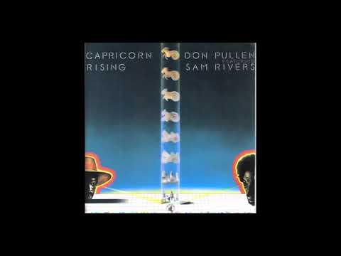 Don Pullen feat. Sam Rivers – Capricorn Rising (Full Album)
