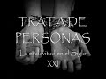 Trata de Personas - La Esclavitud en el S XXI