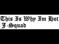 THIS IS WHY IM HOT(krump remix)-J Squad