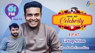 Jabardasth Comedian Getup Srinu Special Interview | Ask My Celebrity | Ep – 07 | Rj Rajkumar |