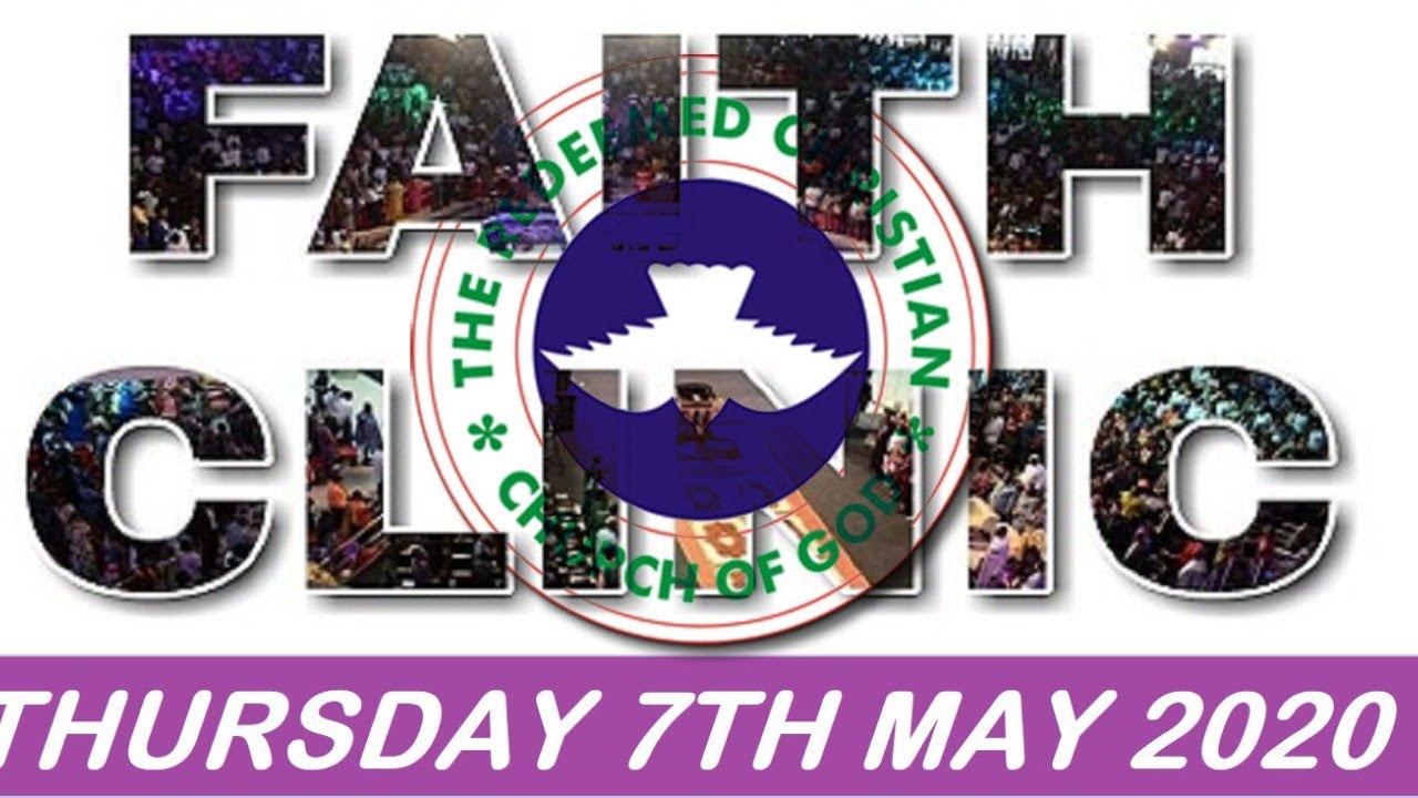 RCCG 7th May 2020 Faith Clinic by Pastor E. A. Adeboye