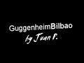 Guggenheim Bilbao