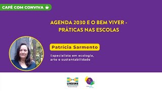 Café com Conviva: Agenda 2030 e o bem viver - práticas nas escolas