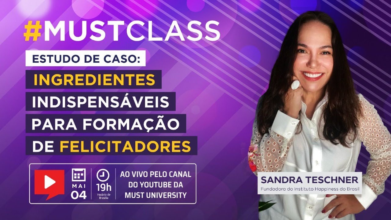 MUST CLASS: Sandra Teschner - Estudo de caso especial