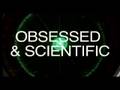 Obsessed and Scientific  Part 1