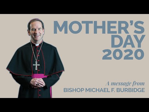 Bishop Burbidge on why we LoveOurMothers 2020