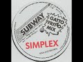 Subway - Simplex (Gatto Fritto Remix) Subway - Simplex (Gatto Fritto Remix)