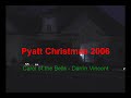 Carol of the Bells (Darrin Vincent) - Pyatt Christmas 2006