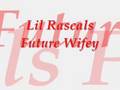 Lil Rascals - Future Wifey