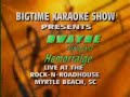 Karaoke Contest Dwane Singing Hemmorage