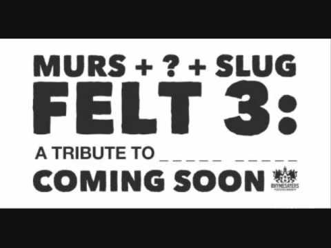 Felt (Murs  Slug) - Protagonists (Felt 3)