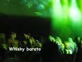 Whisky barato - 2son multitud