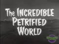 Something Weird Incredible Petrified World