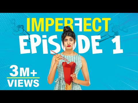 Imperfect - Original Series - Episode 1 - Ex-it My Life - The Zoom Studios