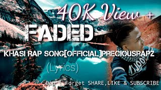 New khasi Rap song  Faded_Khasi Rap Song Official 