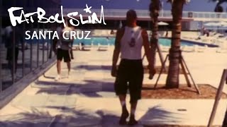 Santa Cruz by Fatboy Slim (High Res / Official video).mp4