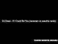 DJ Dean - If I Could Be You (raveman vs narutho remix)