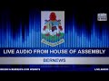 Live Audio: House of Assembly Morning Session, May 17 2024