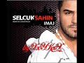 Selcuk Sahin - �l�m Olum Ayirir 2008 YEPYENI