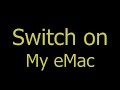 Switch On my eMac