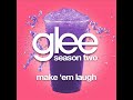 Make em Laugh - Glee Songs