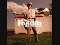 Shameless - The Fratellis - Here We Stand - 03 Shameless - The Fratellis - Here We Stand - 03