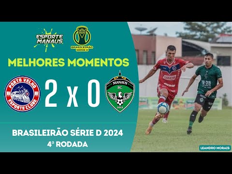 Porto Velho EC 2x0 Manaus FC