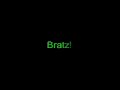bratz!