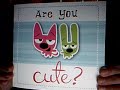 are you cute