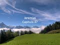 Jeremias 47 / Leia A Bíblia Em 1 Ano - 320º Dia - 02/03