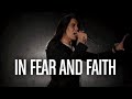 The End - In Fear And Faith