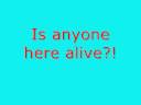 Kill Hannah-is anyone here alive lyrcs Kill Hannah-is anyone here alive lyrcs