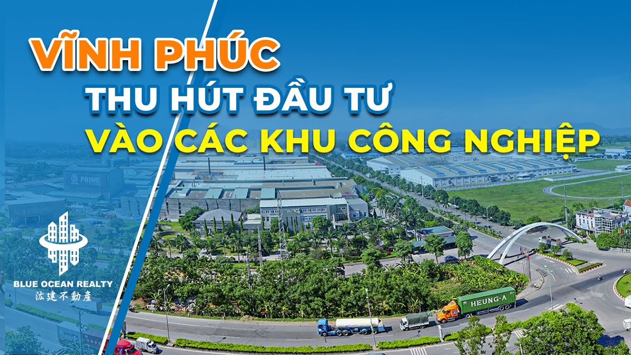 Tỉnh Vĩnh Phúc Thu Hút Đầu Tư Vào Các Khu Công Nghiệp | Bất Động Sản BOR