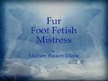 Mistress, Fur Foot Fetish Worship