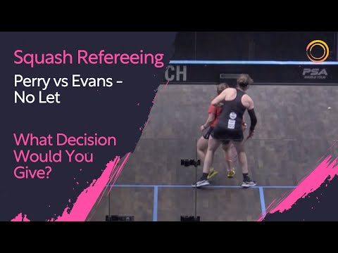 Squash Refereeing: Perry vs Evans - No let