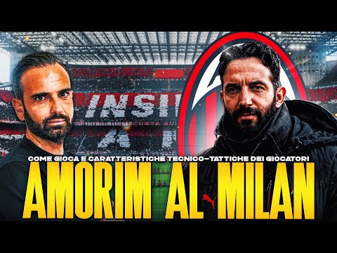 COME GIOCHERÀ IL MILAN DI AMORIM | Analisi completa e studio caratteristiche giocatori e funzioni 