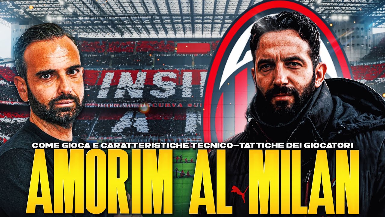COME GIOCHERÀ IL MILAN DI AMORIM | Analisi completa e studio caratteristiche giocatori e funzioni 
