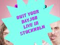 Quit Your Dayjob TV #1 - Live in Stockholm