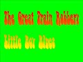 The Great Train Robbery - Little Boys Blue
