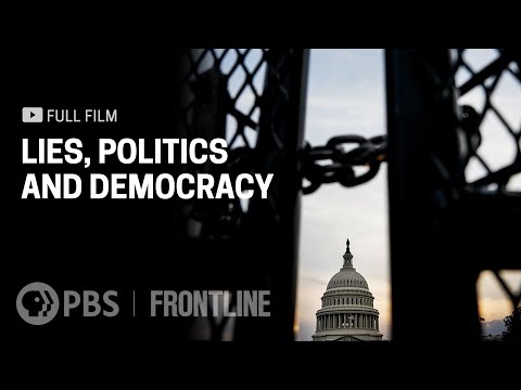 Lies, Politics and Democracy (full documentary) | FRONTLINE