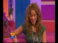 Shakira Interview on GMTV, LK Today 3.2.2006 Shakira Interview on GMTV, LK Today 3.2.2006