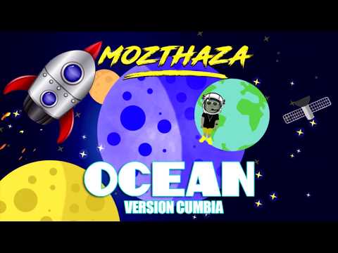 Ocean (Versión Cumbia) - Mozthaza