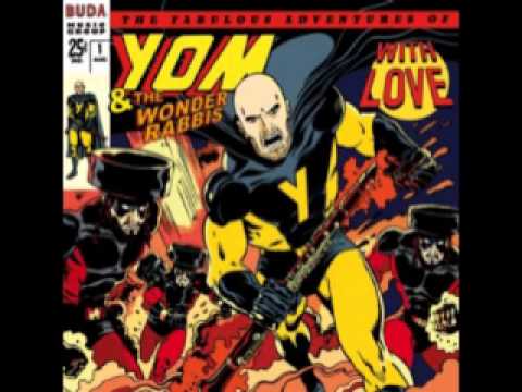 Yom - music: yom & the wonder rabbis - Kaddish for Superman album: With Love enjoy !