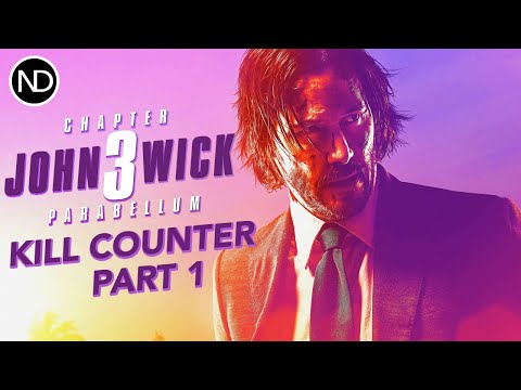 THE JOHN WICK CHAPTER 3: PARABELLUM KILL COUNTER | Part 1 | 2019
