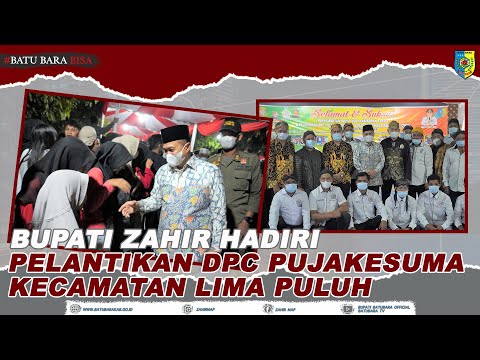 BUPATI ZAHIR HADIRI PELANTIKAN DPC PUJAKESUMA KECAMATAN LIMA PULUH